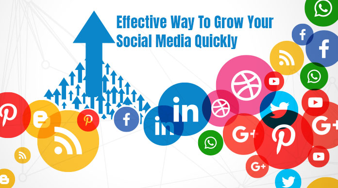 an effective way to grow your social media quickly